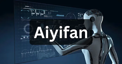 A Comprehensive Guide to AIYifan: Revolutionizing Technology and Innovation