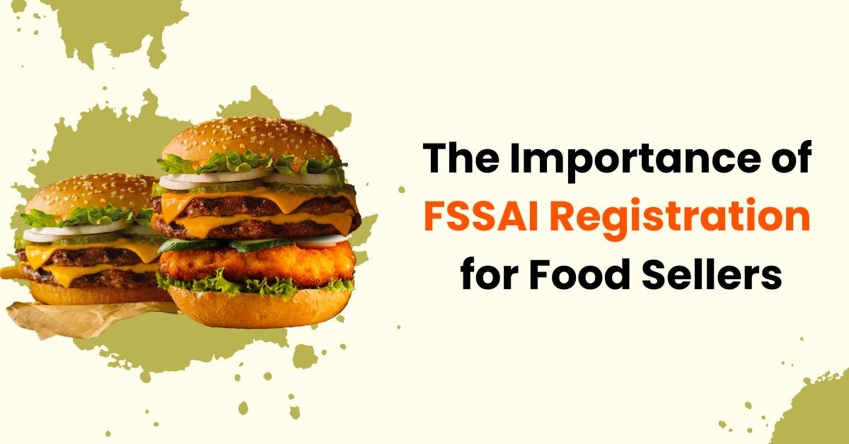the importance of fssai registration for food sellers